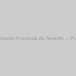 INFORMA CO.BAS – Publicada en la intranet adjudicación de plazas en Comisión de Servicios o Sustitución Provincia de Tenerife. – Publicado en el BOE Real Decreto SMI (salario mínimo) y convocatoria plaza Subdirección IML Tenerife.